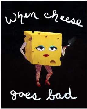 Martha Hull - Cheese Goes Bad Card